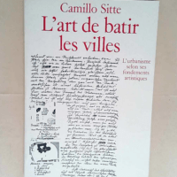 Art de batir les villes  – Camillo Sitt...