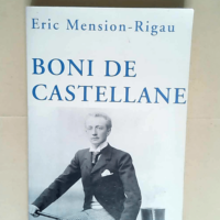 Boni de Castellane  – Eric Mension-Rigau