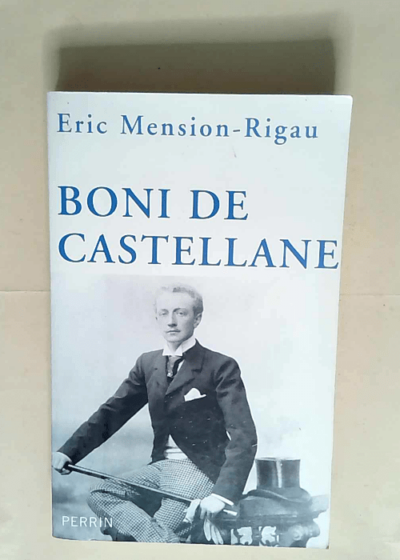 Boni de Castellane  - Eric Mension-Rigau