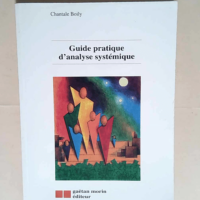 Guide pratique de l analyse systémique  – Chantal Boily