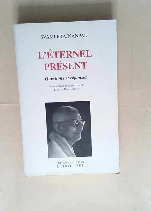 L éternel présent Questions et réponses – Svami Prajnanpad