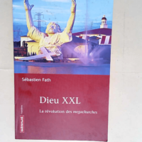 Dieu XXL  – Sébastien Fath