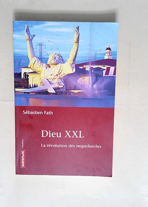 Dieu XXL  – Sébastien Fath