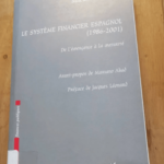 Le Systeme Financier Espagnol 1986-2001 : De L’emergence A La Maturite – Suarez