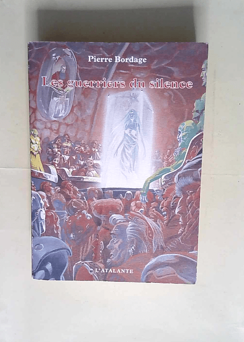 Les Guerriers Du Silence  – Pierre Bord...