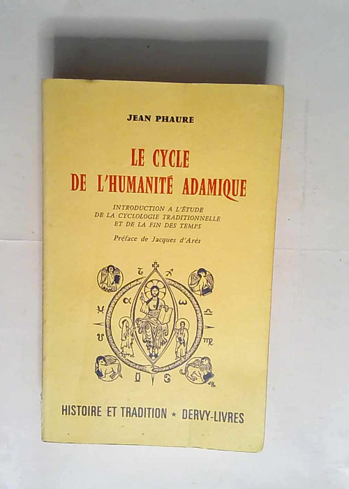 LE CYCLE DE L HUMANITE ADAMIQUE. Introduction...
