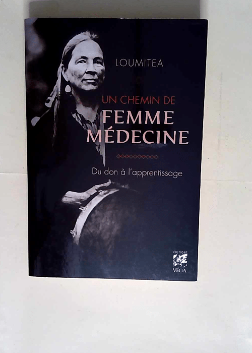 Un chemin de femme médecine Du don à l apprentissage – Loumitea