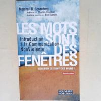 Les mots sont des fenêtres (ou bien ce sont des murs)  – Marshall B. ROSENBERG