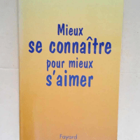 Mieux se connaitre pour mieux s aimer  &#8211...