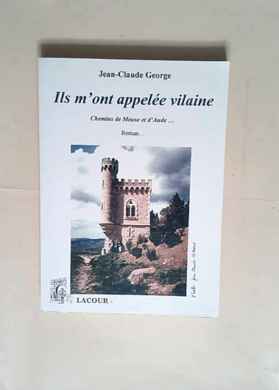 Ils m ont appelée vilaine  - Jean-Claude George