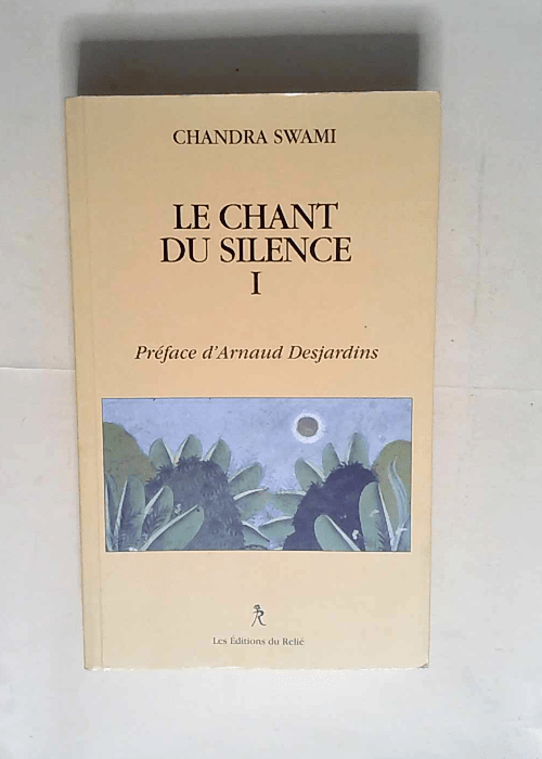 Le chant du silence  – Chandra Swami