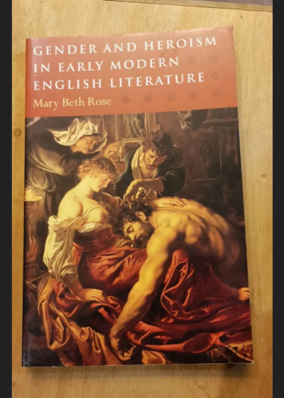 Gender And Heroism In Early Modern English Literature - Unknown