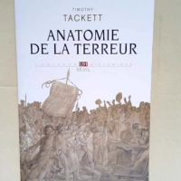 Anatomie de la Terreur Le processus révoluti...