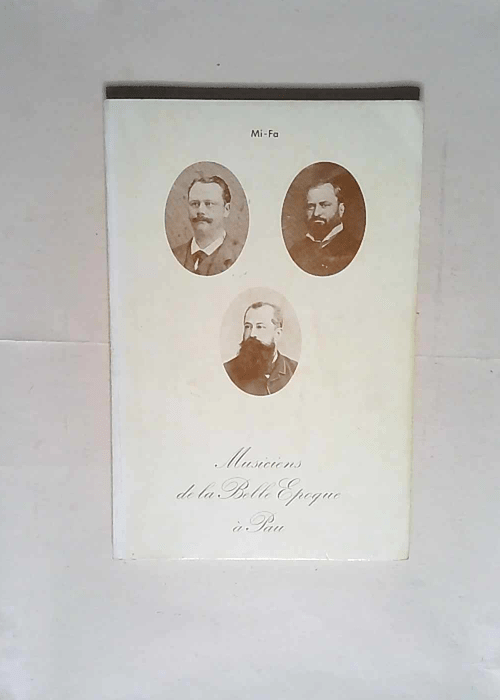 Mi-Fa – Musiciens de la Belle Epoque à...