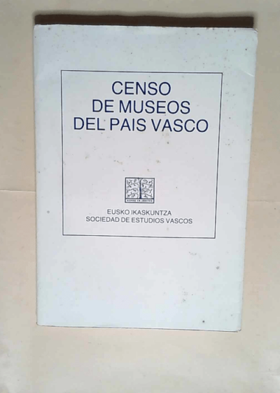 Medios De Comunicacion 3. Censo De Museos Del Pais Vasco  - Eusko-Ikaskuntza