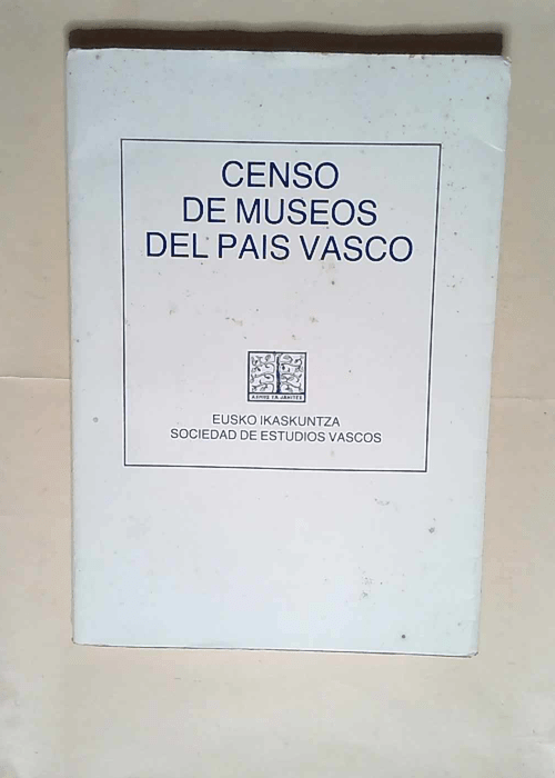 Medios De Comunicacion 3. Censo De Museos Del Pais Vasco  – Eusko-Ikaskuntza