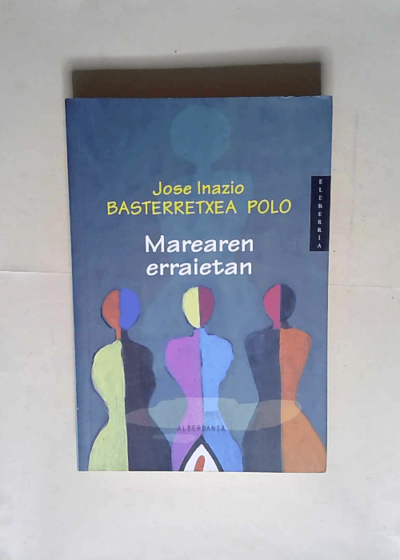 Marearen erraietan  - Jose Inazio Basterretxea Polo