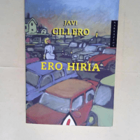 Ero hiria  – Javi Cillero