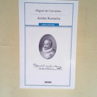 Andre Kornelia  – Miguel De Cervantes