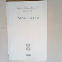 Poesia Osoa (lauaxeta)  – Esteban Urkia...