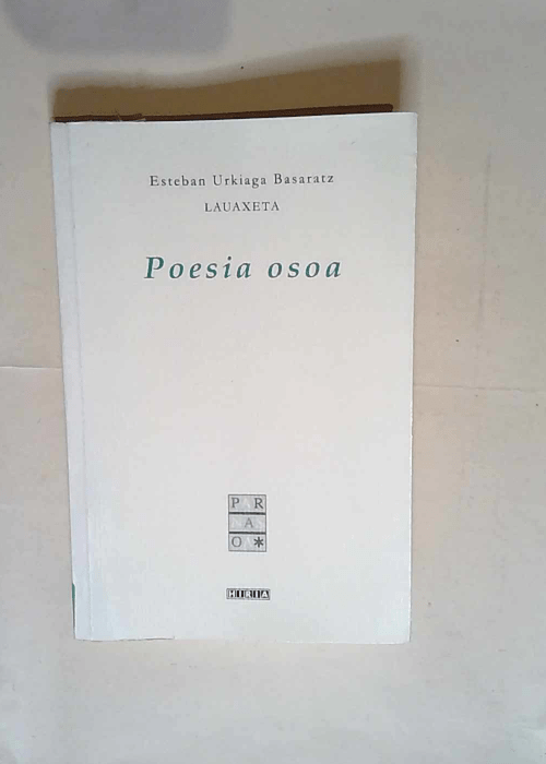 Poesia Osoa (lauaxeta)  – Esteban Urkiaga