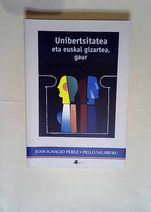 Unibertsitatea eta euskal gizartea gaur  – Juan Ignacio Perez