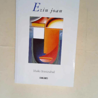 Ezin Joan  – Iñaki Irasizabal