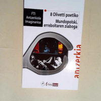 8 Olivetti Poetiko/ Mundopolski Erreboltaren Ziaboga  – Antzerkiola Imaginarioa