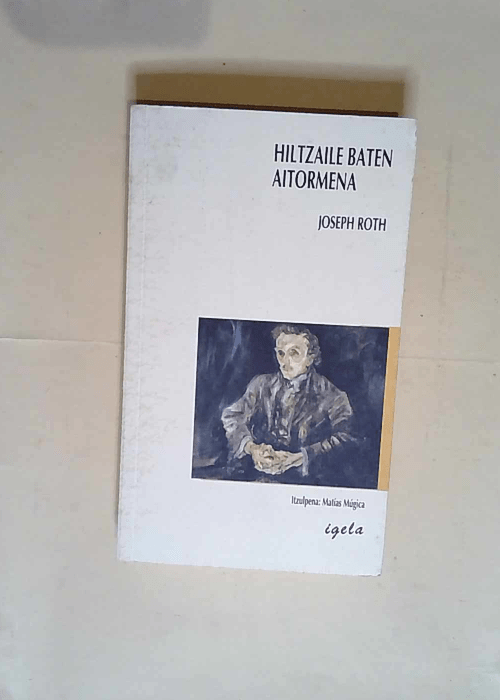 Hiltzaile Baten Aitormena  – Joseph Roth