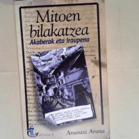 Mitoen Bilakatzea – Akaberak Eta Iraupena  – Arana