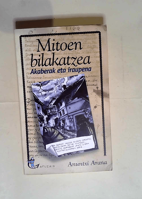 Mitoen Bilakatzea – Akaberak Eta Iraupena  – Arana