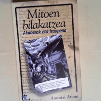 Mitoen Bilakatzea – Akaberak Eta Iraupena  – Arana