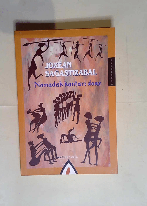 Nomadak kantari doaz  – Joxean Sagastizabal