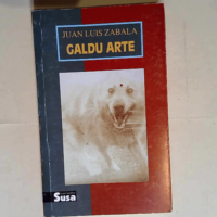 Galdu arte  – Juan Luis Zabala