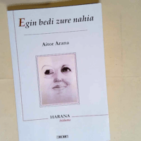 Egin Bedi Zure Nahia  – Aitor Arana