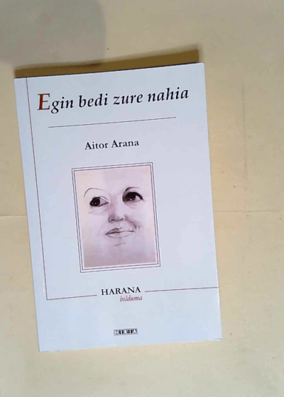 Egin Bedi Zure Nahia  - Aitor Arana