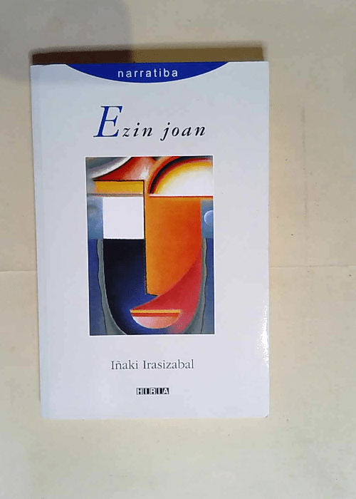 Ezin Joan  – Iñaki Irasizabal