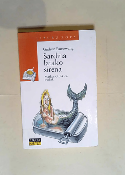 Sardina Latako Sirena / Sardine Latakia Sirens  - Gudrun Pausewang