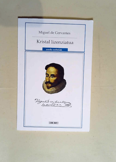 Kristal Lizenziatua  - Miguel De Cervantes