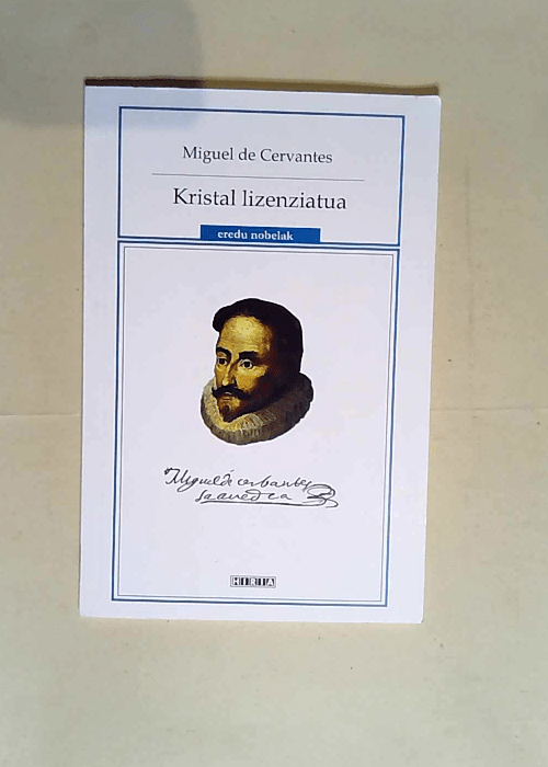 Kristal Lizenziatua  – Miguel De Cervantes