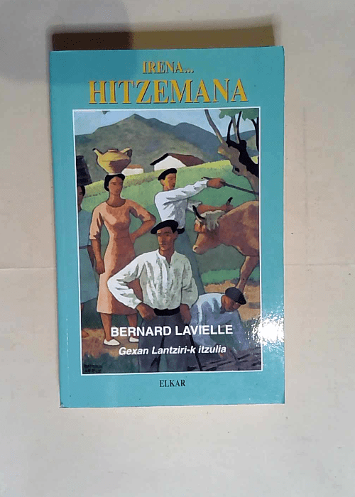 Irena… hitzemana  – Bernard Lavielle