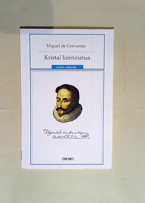 Kristal Lizenziatua  – Miguel De Cervantes