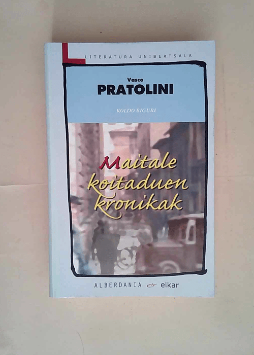 Maitale koitaduen kronikak  – Vasco Pratolini Pratolini