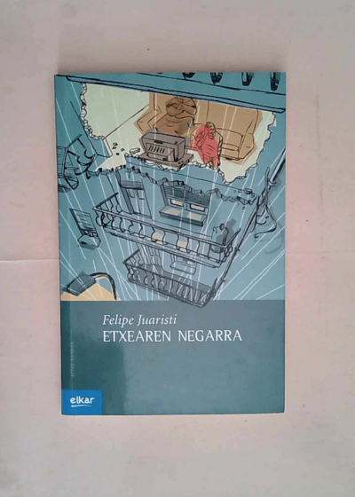 Etxearen negarra  - Felipe Juaristi Galdos