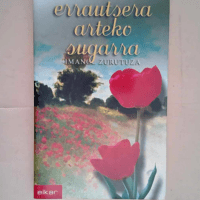 Errautsera arteko sugarra  – Imanol Zurutuza Sunsunegi