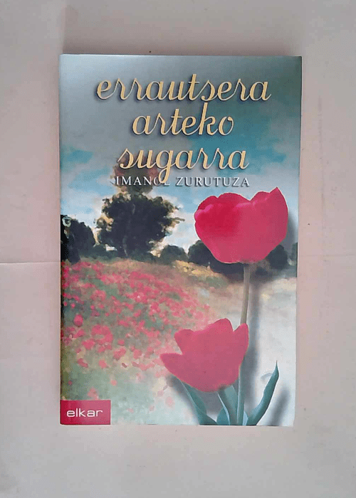 Errautsera arteko sugarra  – Imanol Zurutuza Sunsunegi