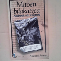 Mitoen Bilakatzea – Akaberak Eta Iraupe...