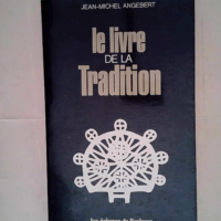 Le livre de la tradition.  – ANGEBERT J...