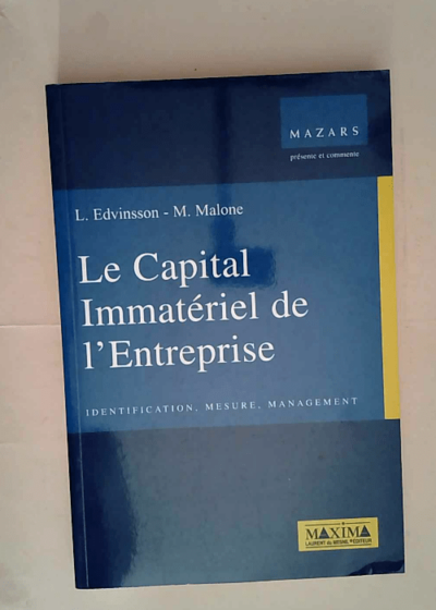 Le capital immatériel de l entreprise Identification mesure management - Leif Edvinsson