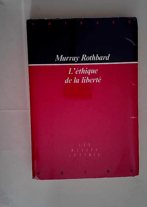 L Ethique de la liberté  – M. Rothbard